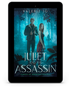 Juliet and the Assasin - book 3 in the Curses of Midnight Springs Series by Valerie Jo