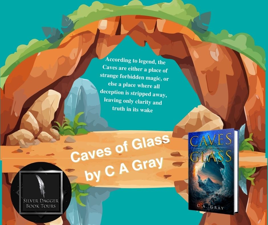 Caves of Glass by C A Gray