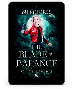 The Blade of Balance by MJ Moores