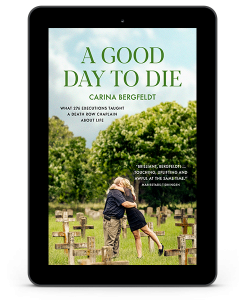 A Good Day to Die by Carina Bergfeldt
