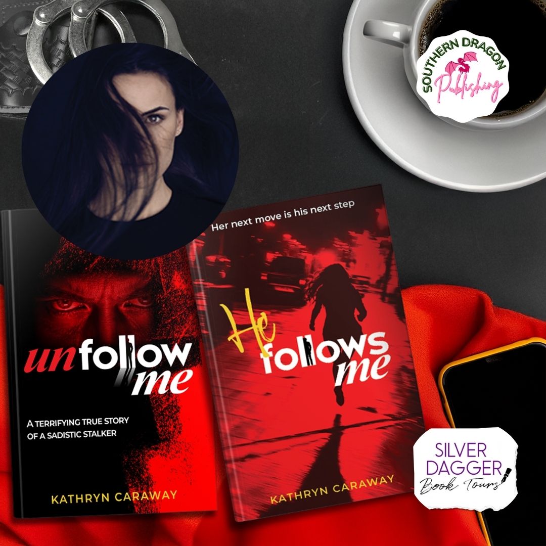 Unfollow Me-A Terrifying True Story of a Sadistic Stalker by Kathryn Caraway