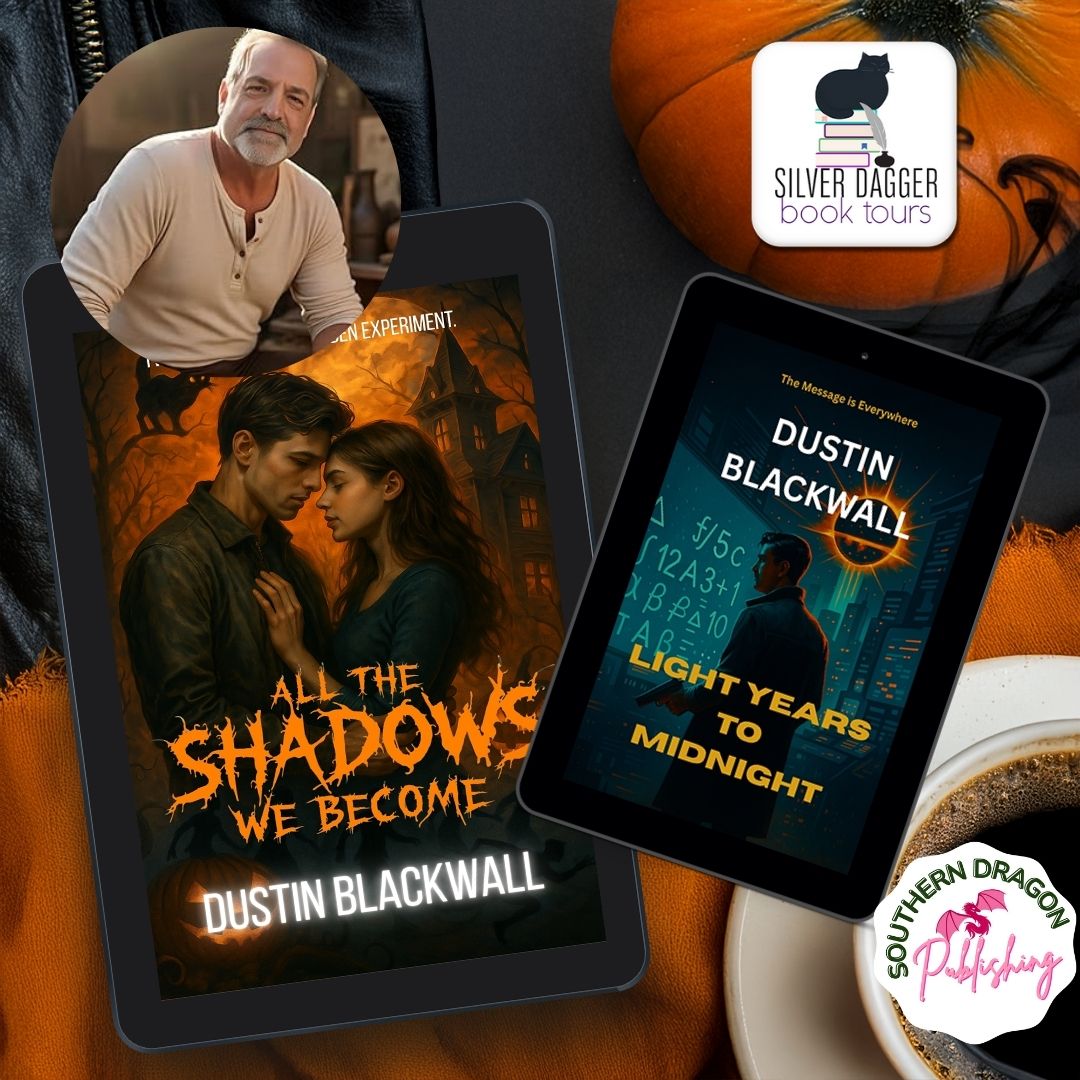 All the Shadows We Become by Dustin Blackwall