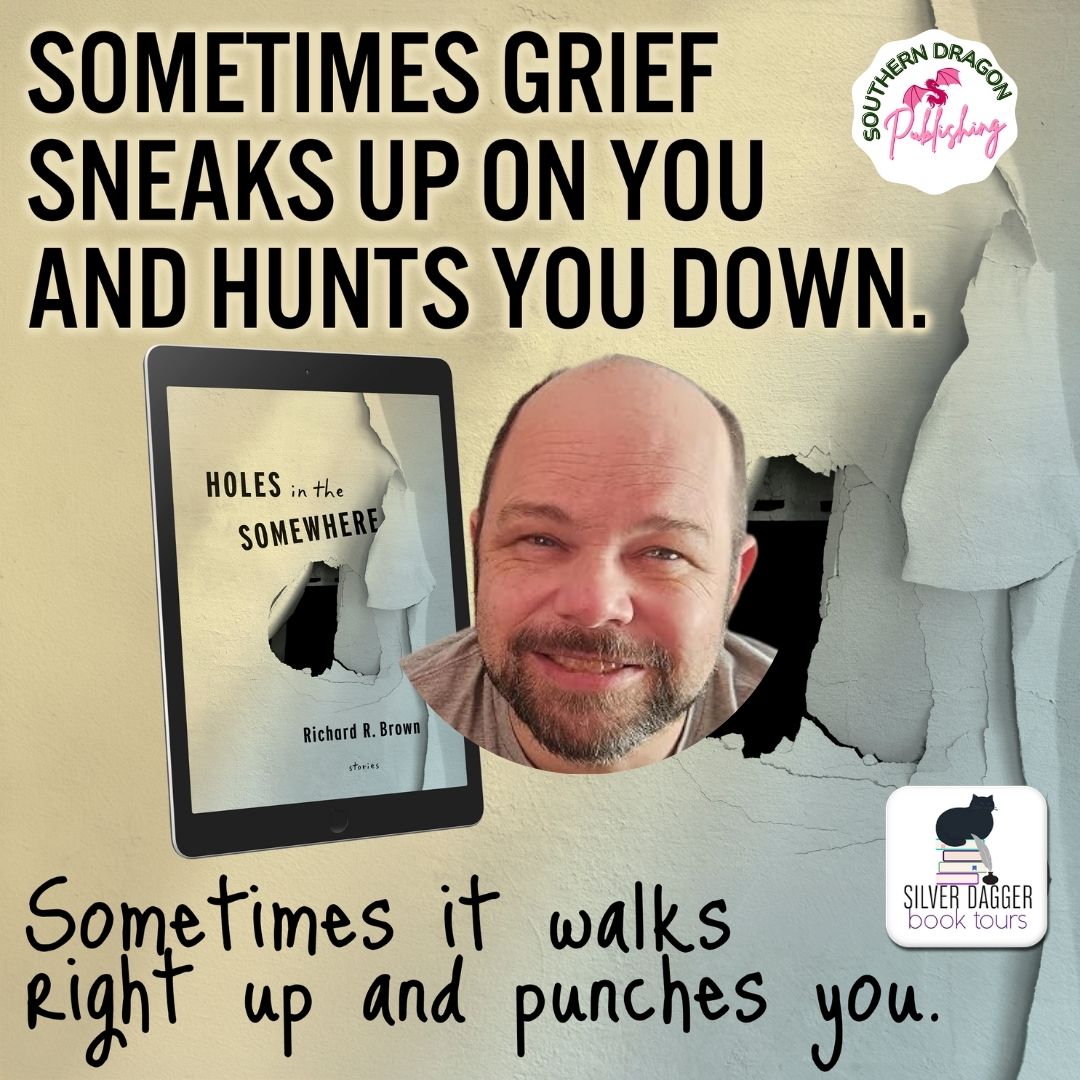 Holes in the Somewhere by Richard R Brown